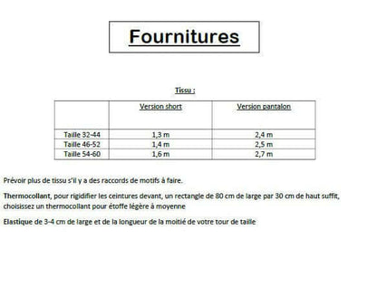 Guide des fournitures pour Pantalon/Short "Zya"- patron PDF du 32 au 60 avec mesures de tissu pour versions short et pantalon.